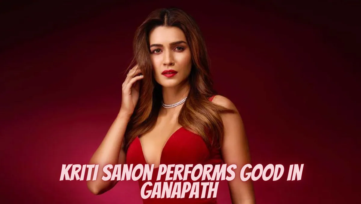 Kriti Sanon Performs Good in Ganapath