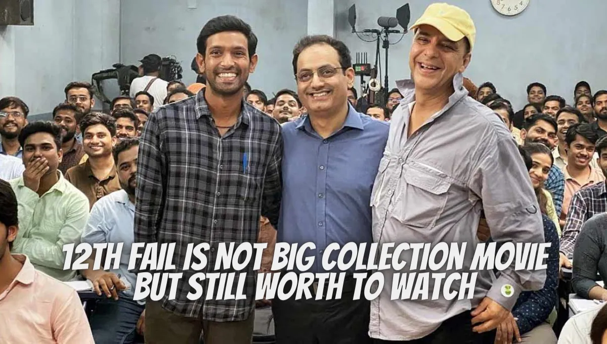12th Fail Is Not Big Collection Movie