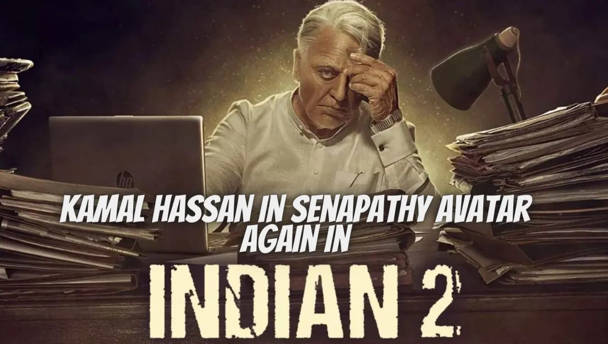 Kamal Hassan In Senapathy Avatar Again In Indian 2