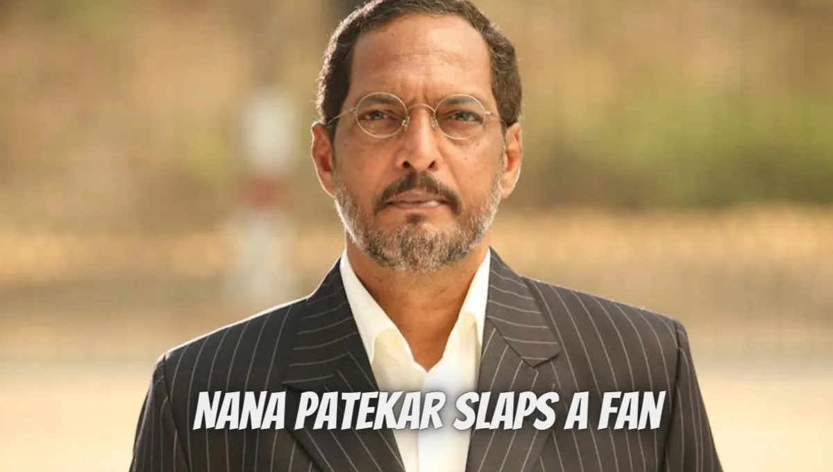 Nana Patekar Slaps A Fan