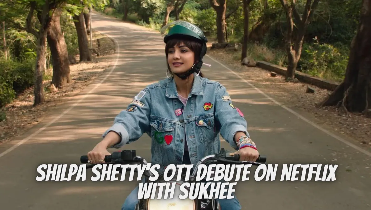 Shilpa Shetty's OTT Debuted On Netflix With Sukhee