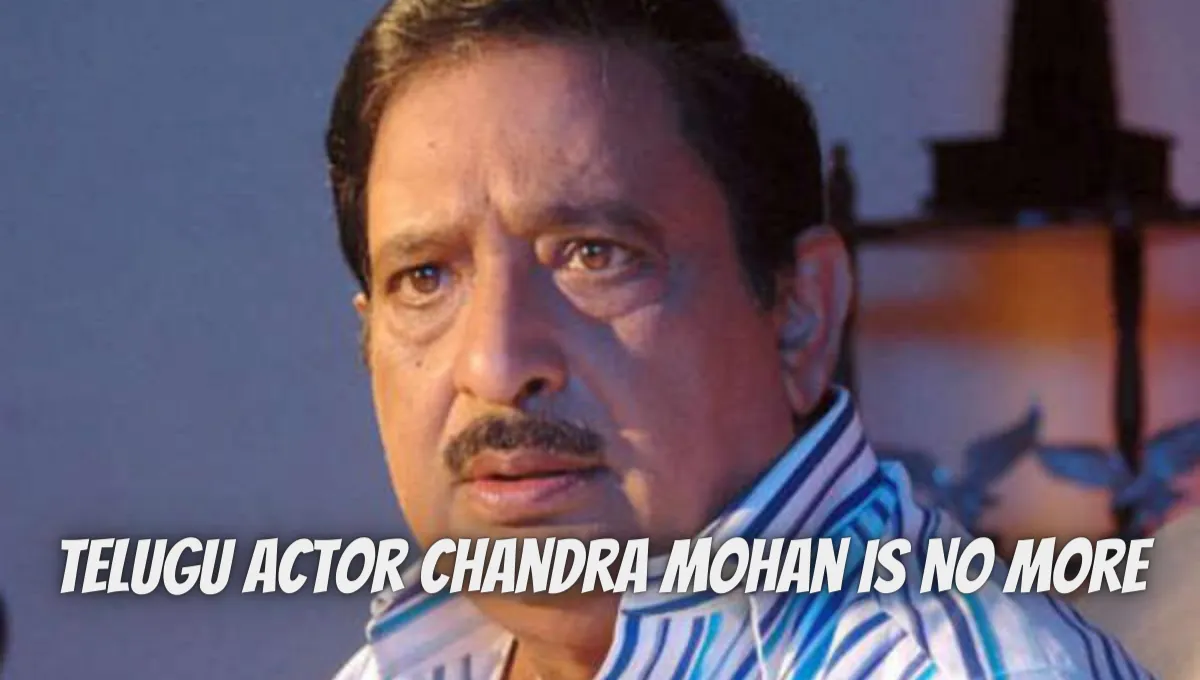 Telugu Actor Chandra Mohan Is No More