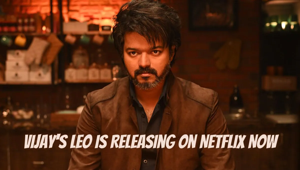 Leo Is Releasing On Netflix Now