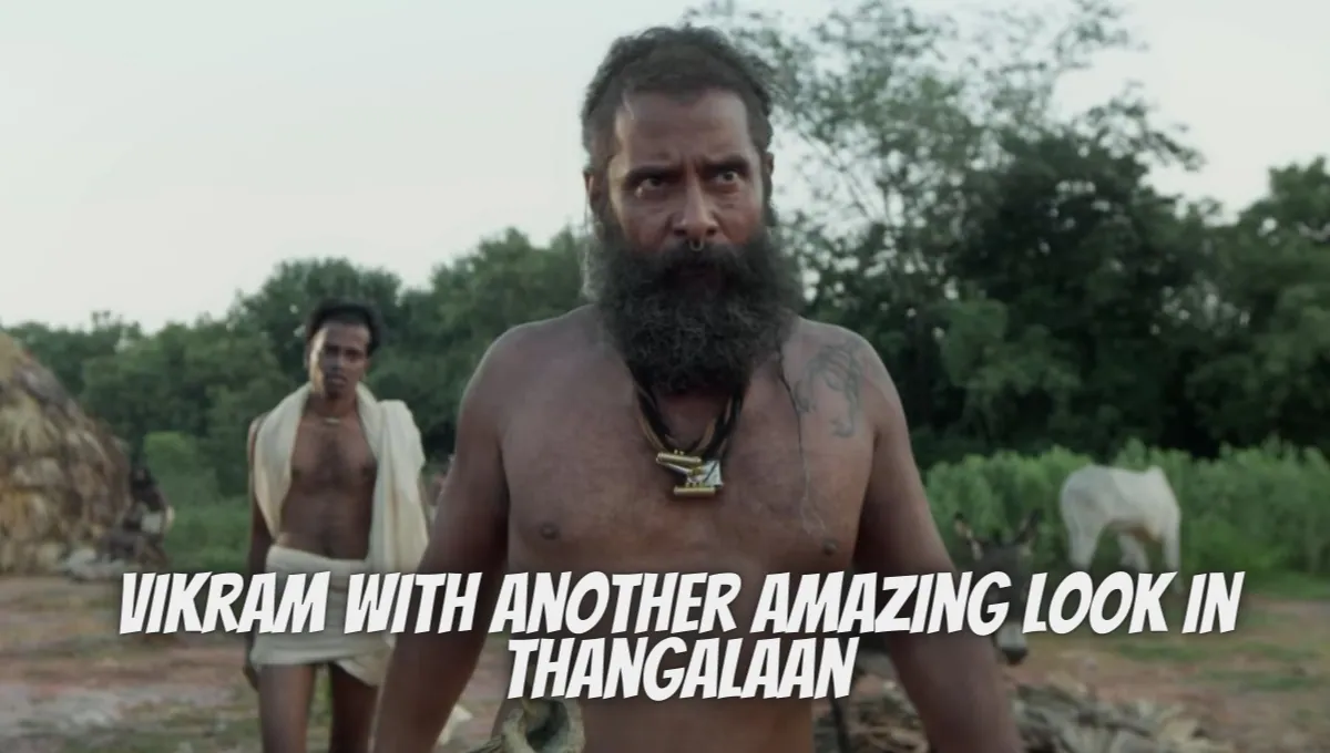 Vikram With Another Amazing Look In Thangalaan