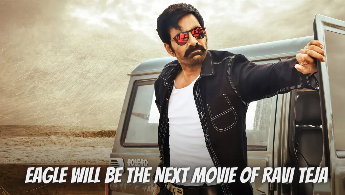 Eagle Will Be The Next Movie Of Ravi Teja